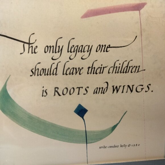 Print The Only Legacy One Should Leave Their Children Is Roots And Wings Kelly - Picture 2 of 6